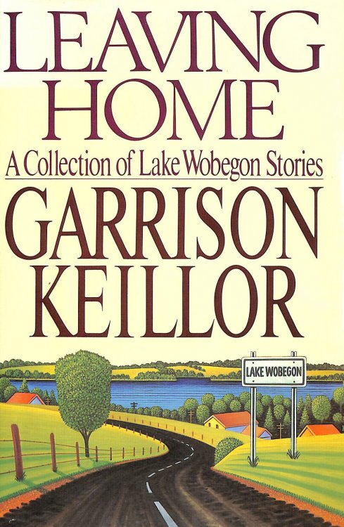 Leaving Home : A Collection of Lake Wobegon Stories
