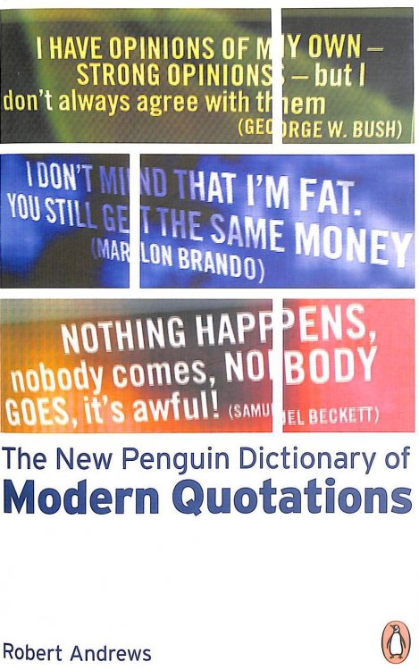 The New Penguin Dictionary of Modern Quotations