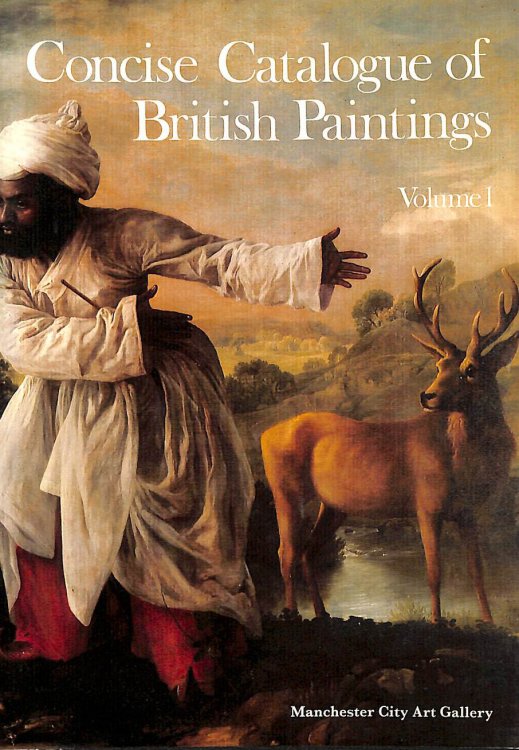 Concise catalogue of British paintings. V.1, British artists born before 1850