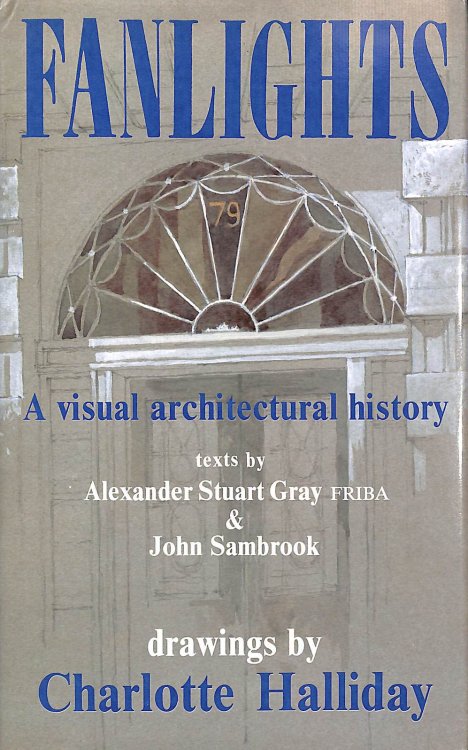 Image for Fanlights: A Visual Architectural History Fanlights: A Visual Architectural History
