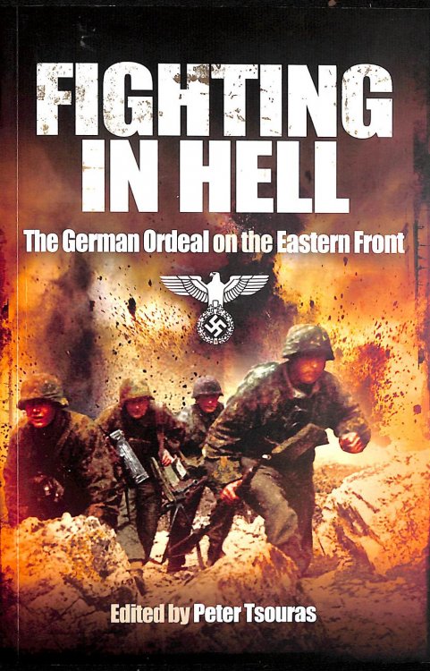 Image for Fighting in Hell: The German Ordeal on the Eastern Front Fighting in Hell: The German Ordeal on the Eastern Front