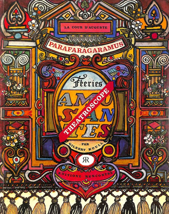 La cour d'Auguste, Souvenir Parafaragaramus, Feeries theatroscope
