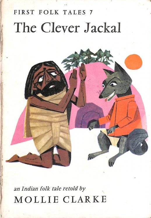 The Clever Jackal: A Story From India (First Folk Tales-No.7)