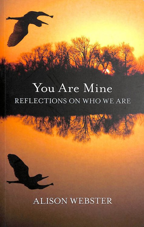 Image for You Are Mine: Reflections on Who We are You Are Mine: Reflections on Who We are
