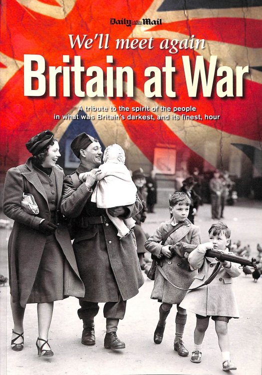 Image for We'll Meet Again: Britain at War We'll Meet Again: Britain at War
