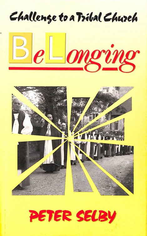 Image for Belonging: Challenge to a Tribal Church Belonging: Challenge to a Tribal Church
