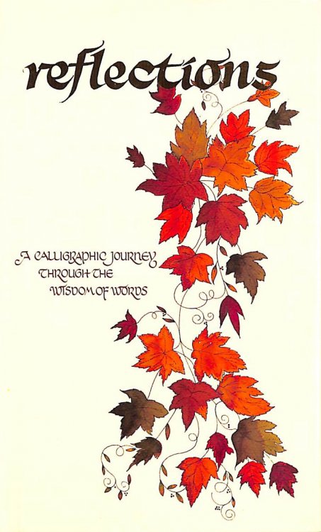 Image for Reflections: A calligraphic Journey Through the Wisdom of Words Reflections: A calligraphic Journey Through the Wisdom of Words