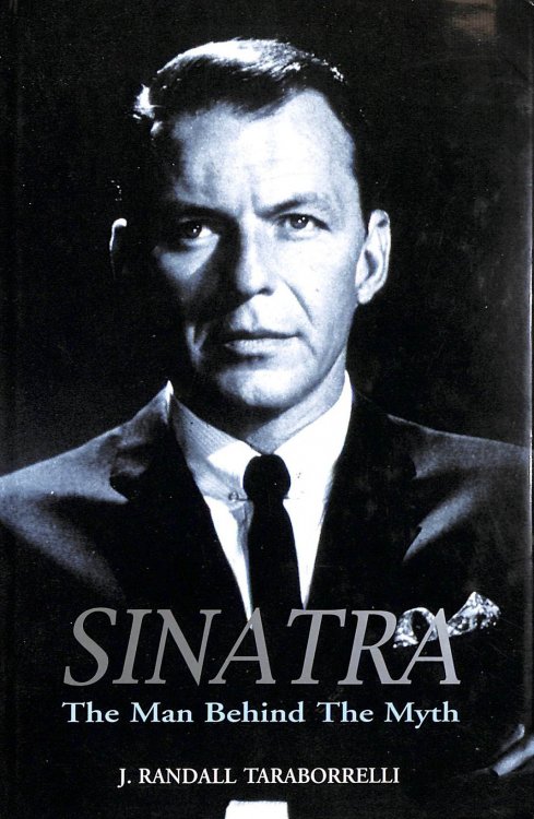 Image for Sinatra: The Man Behind the Myth Sinatra: The Man Behind the Myth