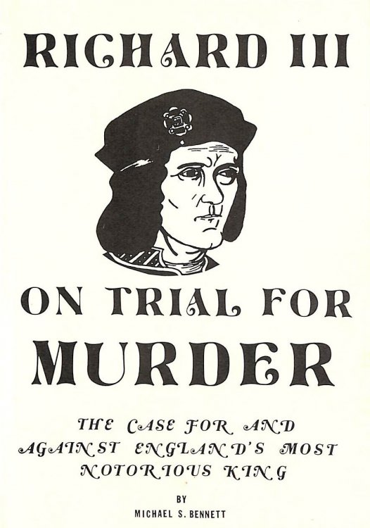 Richard III On Trial for Murder: The Case For and Against England's Most Notorious King