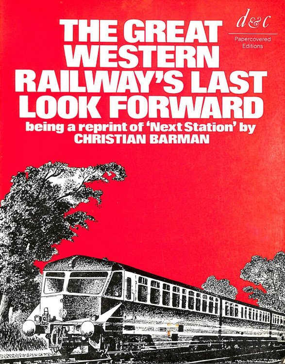 Image for The Great Western Railway's Last Look Forward The Great Western Railway's Last Look Forward