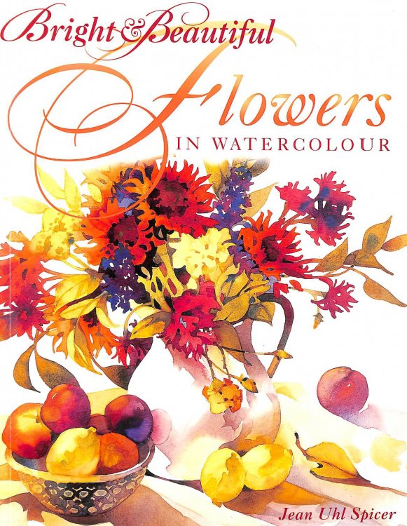 Image for Bright and Beautiful Flowers in Watercolour Bright and Beautiful Flowers in Watercolour