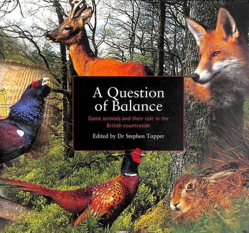 Image for A Question of Balance: Game animals and their role in the British countryside A Question of Balance: Game animals and their role in the British countryside
