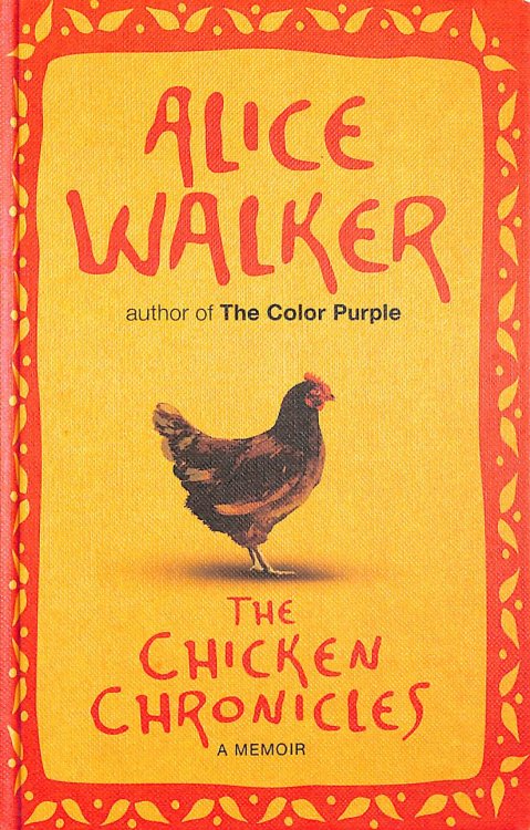 The Chicken Chronicles: A Memoir