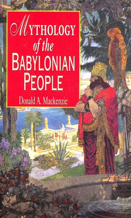 Image for Mythology Of The Babylonian People Mythology Of The Babylonian People