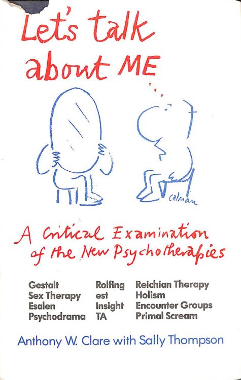 Let's Talk About Me: Critical Examination of the New Psychotherapies