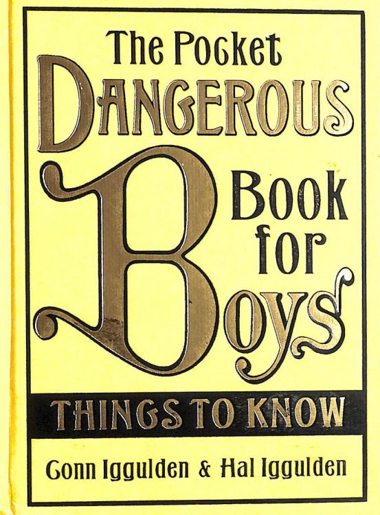 The Pocket Dangerous Book For Boys. Things To Know
