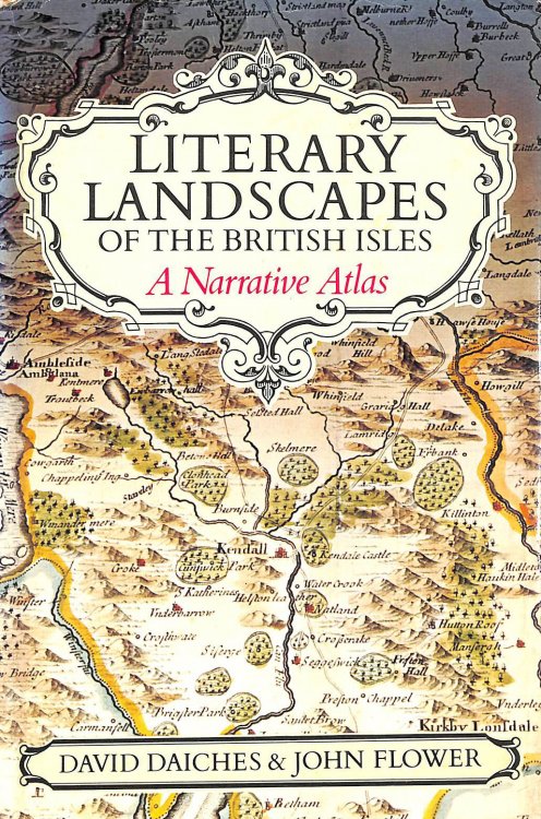 Literary Landscapes of the British Isles: A Narrative Atlas