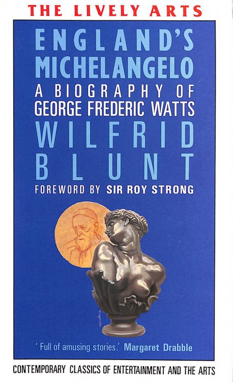 England's Michelangelo: Biography of George Frederic Watts