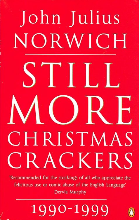 Still More Christmas Crackers: Being Ten Commonplace Selections 1990-1999