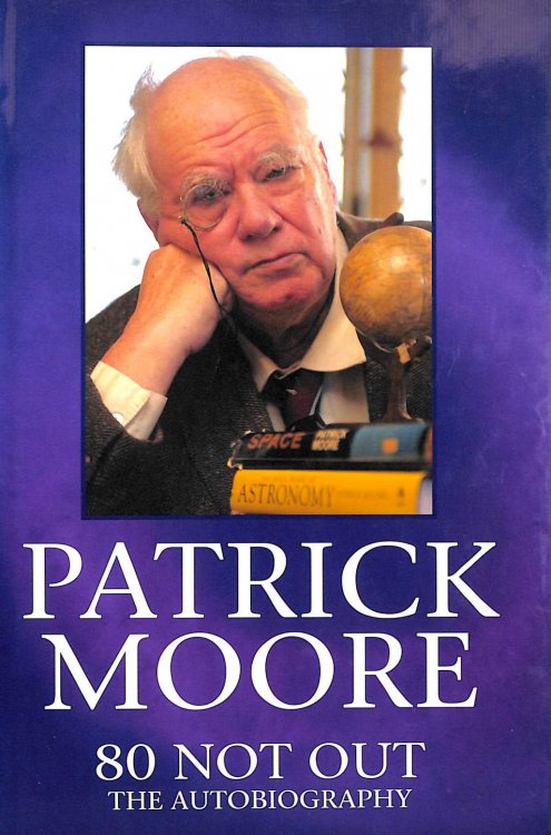 Patrick Moore: 80 Not Out - The Autobiography