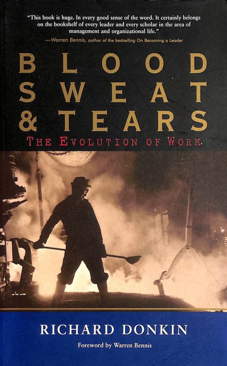 Blood, Sweat and Tears: The Evolution of Work