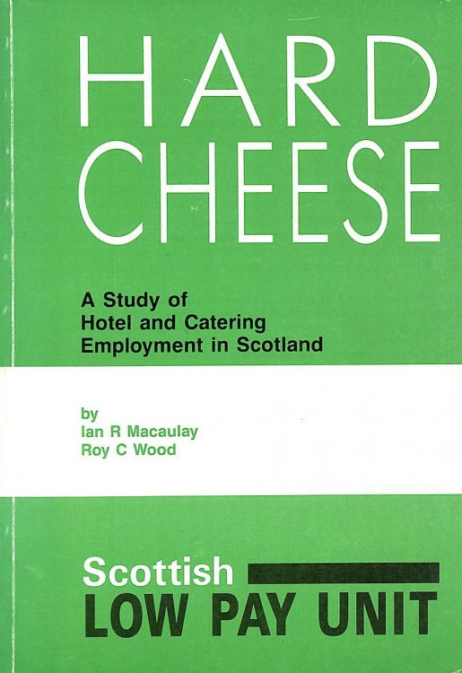 Hard Cheese: A Study of Hotel and Catering Employment in Scotland