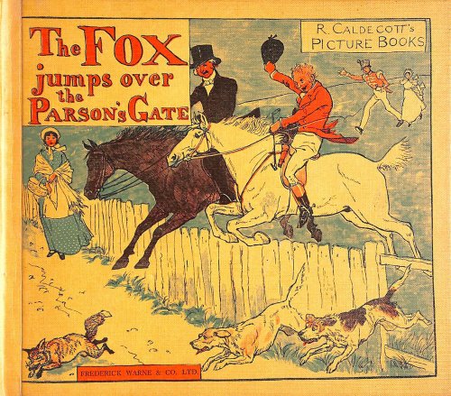 The Fox Jumps Over the Parson's Gate. Picture Book No. 12