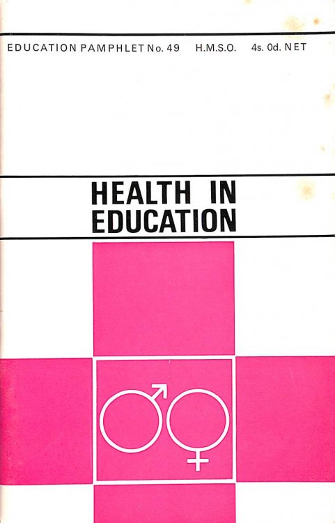 Health in Education. (Education Pamphlet No 49)