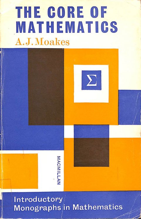 The Core Of Mathematics: An Introduction To 'Modern' Mathematics