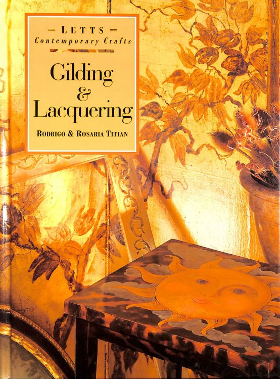 Gilding and Lacquering (Letts Contemporary Crafts S.)