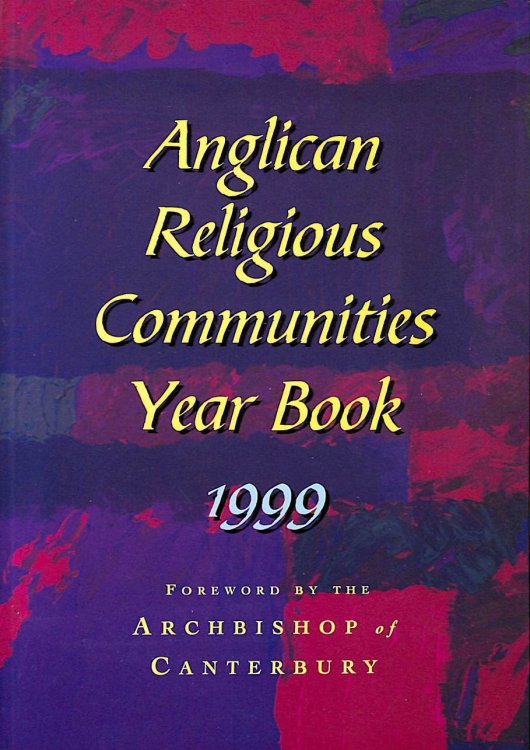 Image for Anglican Religious Communities' Year Book 1999 Anglican Religious Communities' Year Book 1999