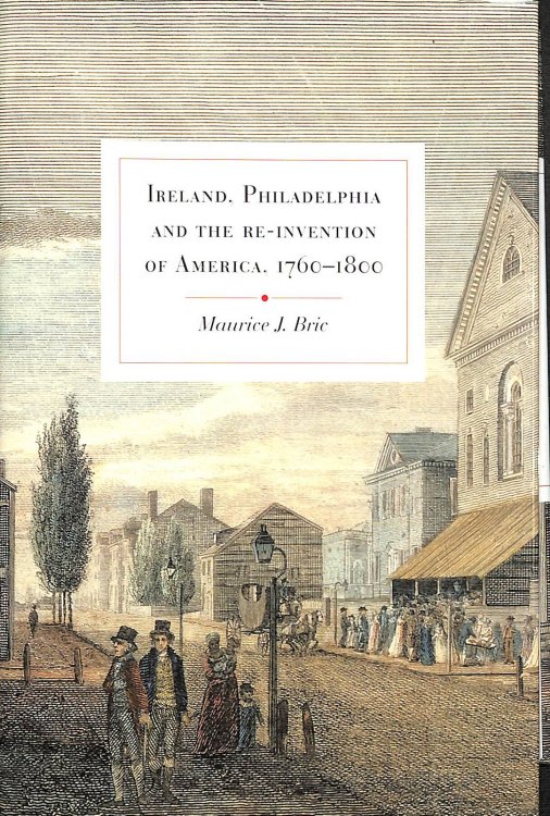 Ireland, Philadelphia and the Re-invention of America, 1760-1800, Gift inscription by the author
