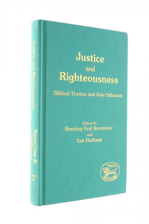 Image for Justice and Righteousness: Biblical Themes and Their Influence: No. 137. (Journal for the Study of the Old Testament Supplement S.) Justice and Righteousness: Biblical Themes and Their Influence: No. 137. (Journal for the Study of the Old Testament Supplement S.)