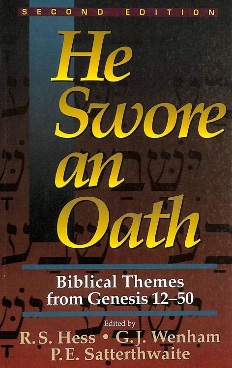 Image for He Swore an Oath: Biblical Themes from Genesis, 12-50 He Swore an Oath: Biblical Themes from Genesis, 12-50