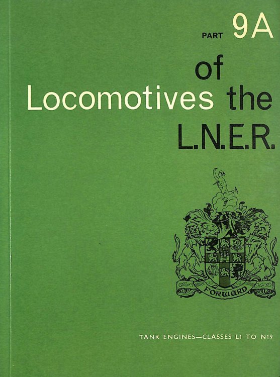 Locomotives of the LNER : Part 9A: Tank Engines Classes L1-N19