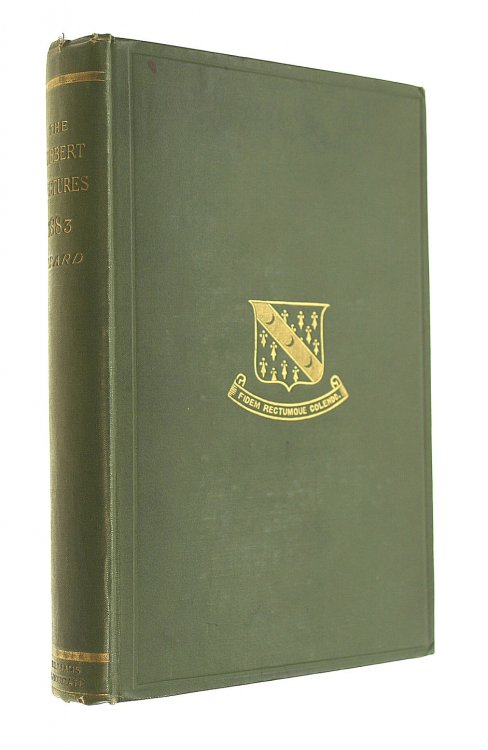 The Hibbert Lectures 1883: The Reformation of the Sixteenth Century in its Relation to Modern Thought and Knowledge