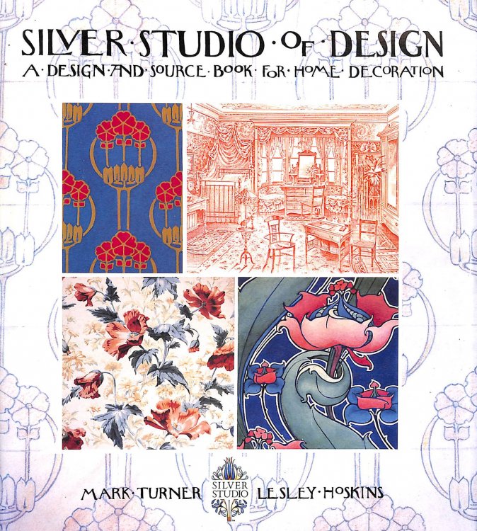 The Silver Studio of Design: Victorian; Edwardian; Art Nouveau; Art Deco