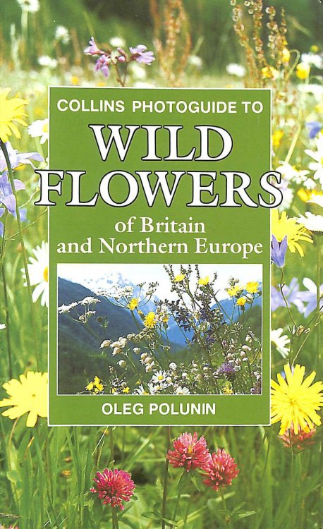 Image for The Wild Flowers of Britain and Northern Europe (Collins Handguides) The Wild Flowers of Britain and Northern Europe (Collins Handguides)