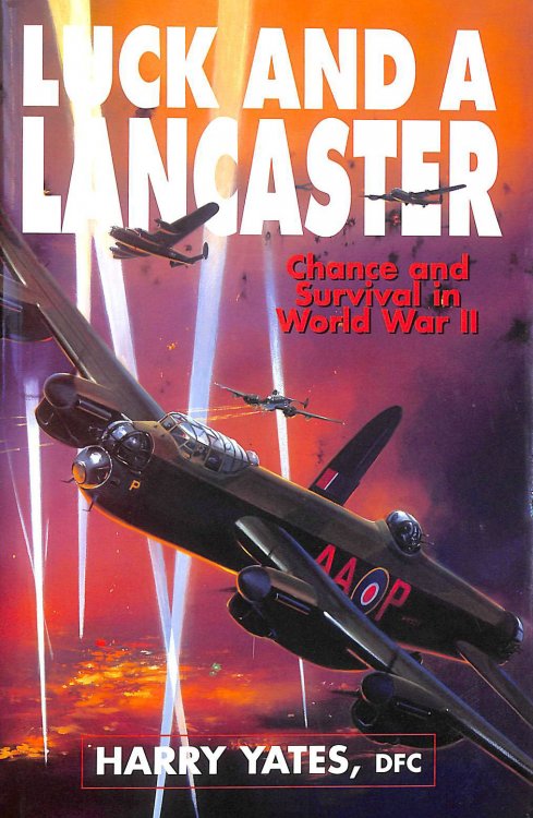 Luck and a Lancaster : Chance and Survival in World War II