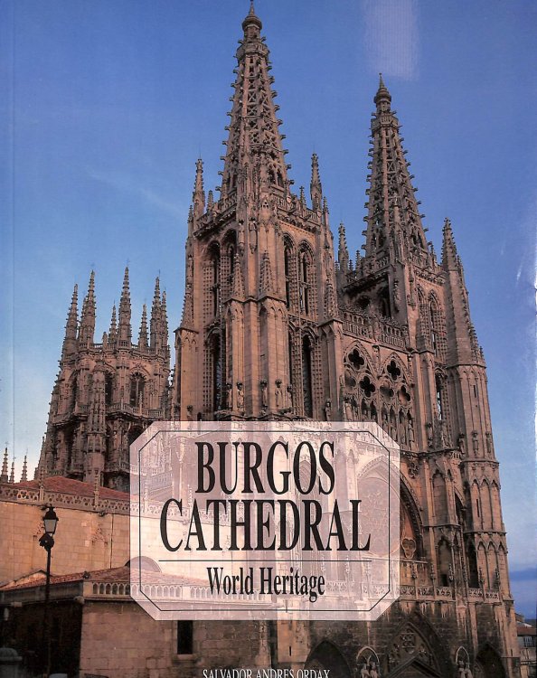 Burgos Cathedral: World Heritage.