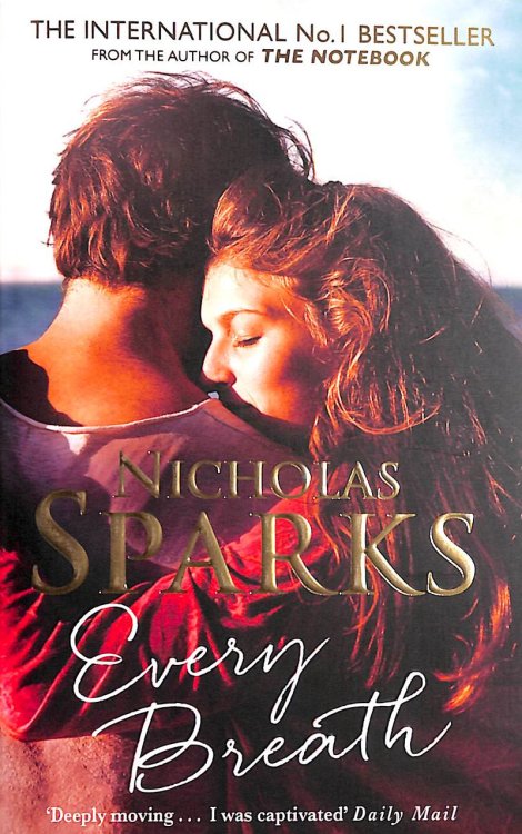 Every Breath: A captivating story of enduring love from the author of The Notebook