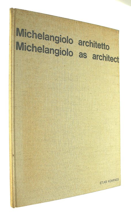 Michelangiolo architetto Michelangiolo as architect