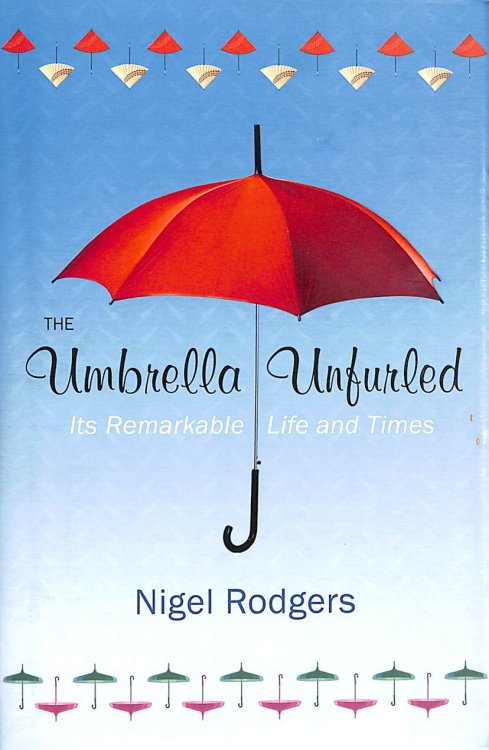 The Umbrella Unfurled: It's Remarkable Life and Times, Gift inscription by the author