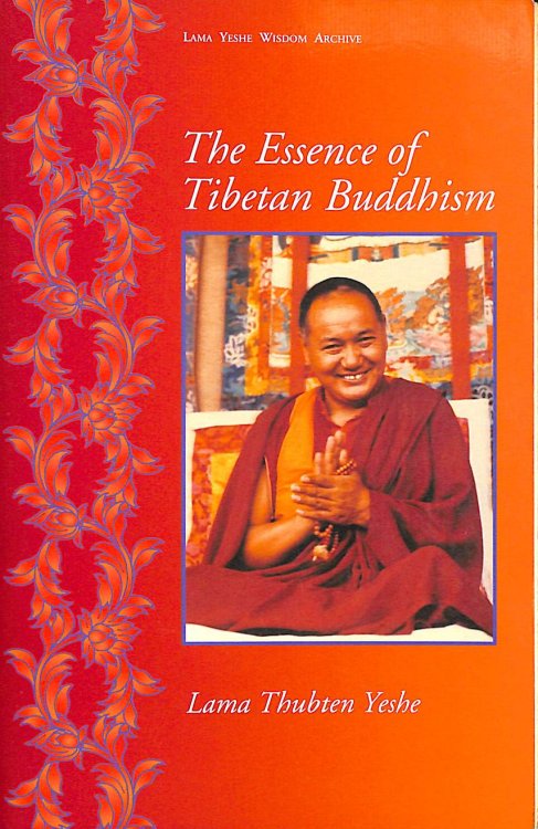 The Essence Of Tibetan Buddhism: The Three Principal Aspects Of The Path And An Introduction To Tantra.