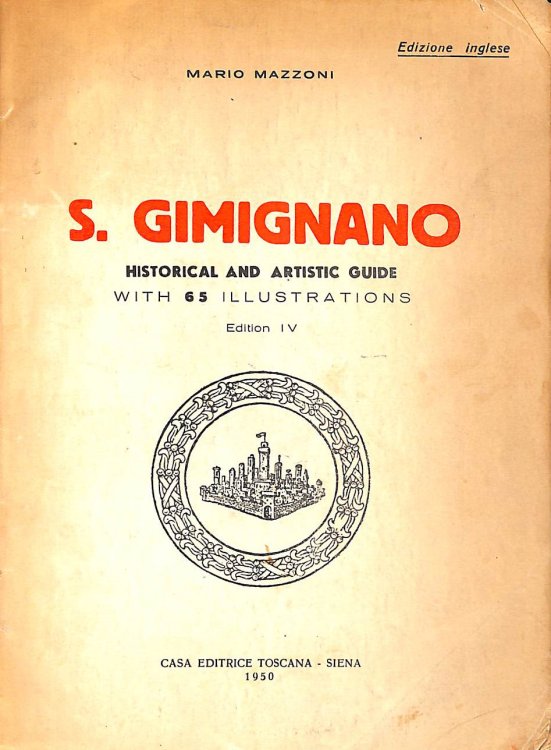 S. Gimignano Historical And Artistic Guide. Edition Iv
