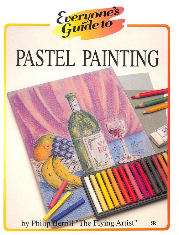 Everyone's Guide to Pastel Painting