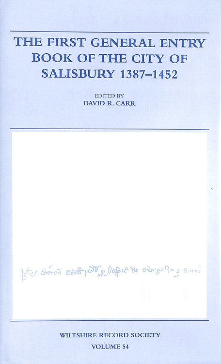 The First General Entry Book of the City of Salisbury, 1387-1452