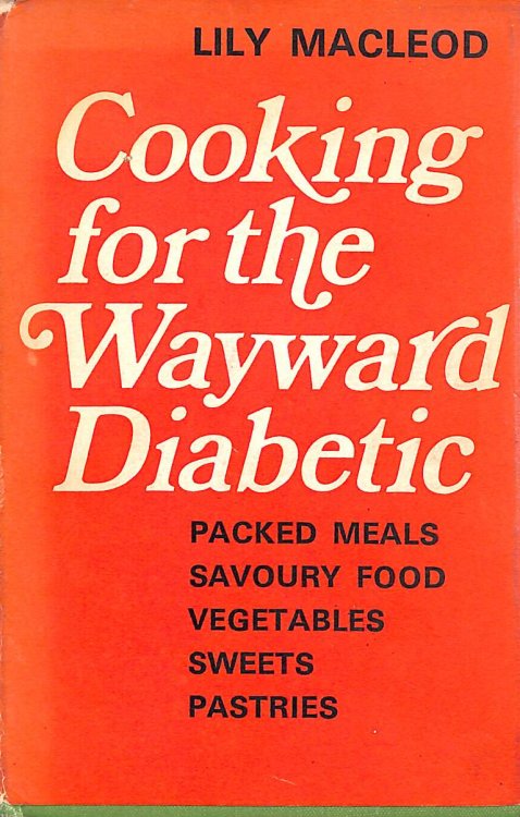 Image for Cooking for the Wayward Diabetic Cooking for the Wayward Diabetic