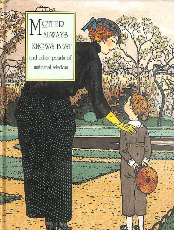 Image for Mother Always Knows Best : And Other Pearls Of Maternal Wisdom Mother Always Knows Best : And Other Pearls Of Maternal Wisdom