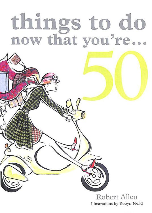 Things to Do Now That You're 50